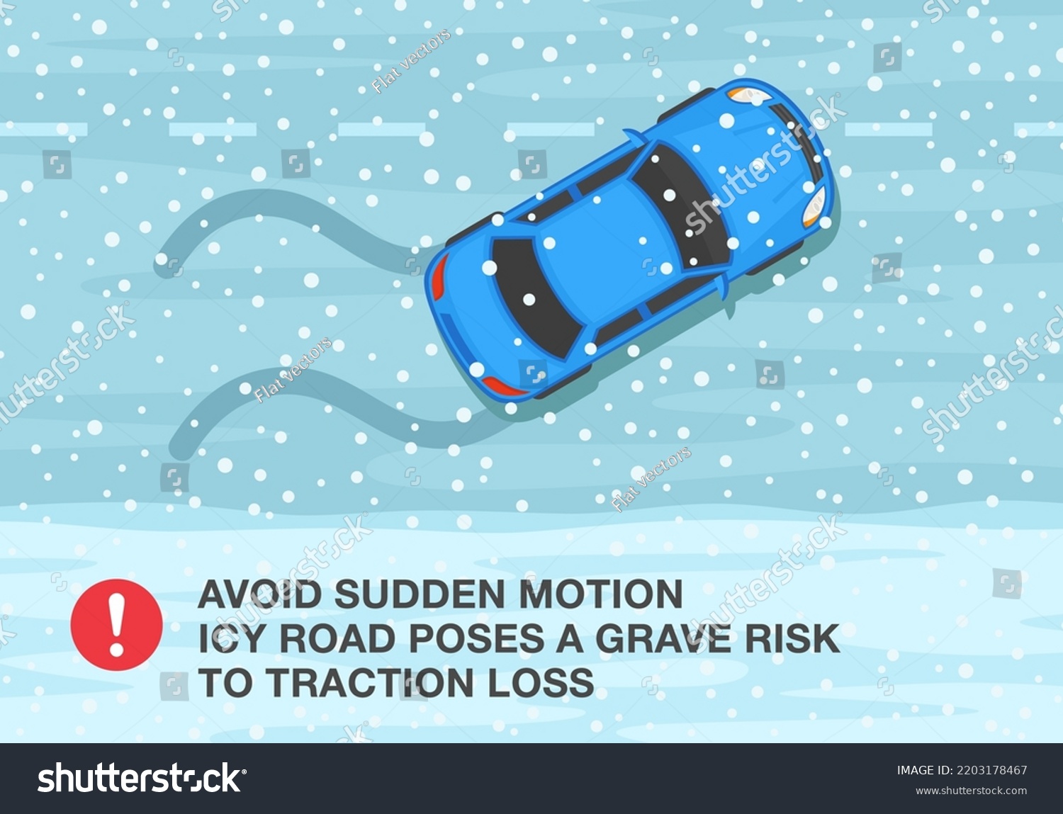 Safe car driving rules and tips. Winter season driving. Avoid sudden motion, icy road poses a grave risk to traction loss. Top view of a skidded sedan car. Flat vector illustration template. #2203178467