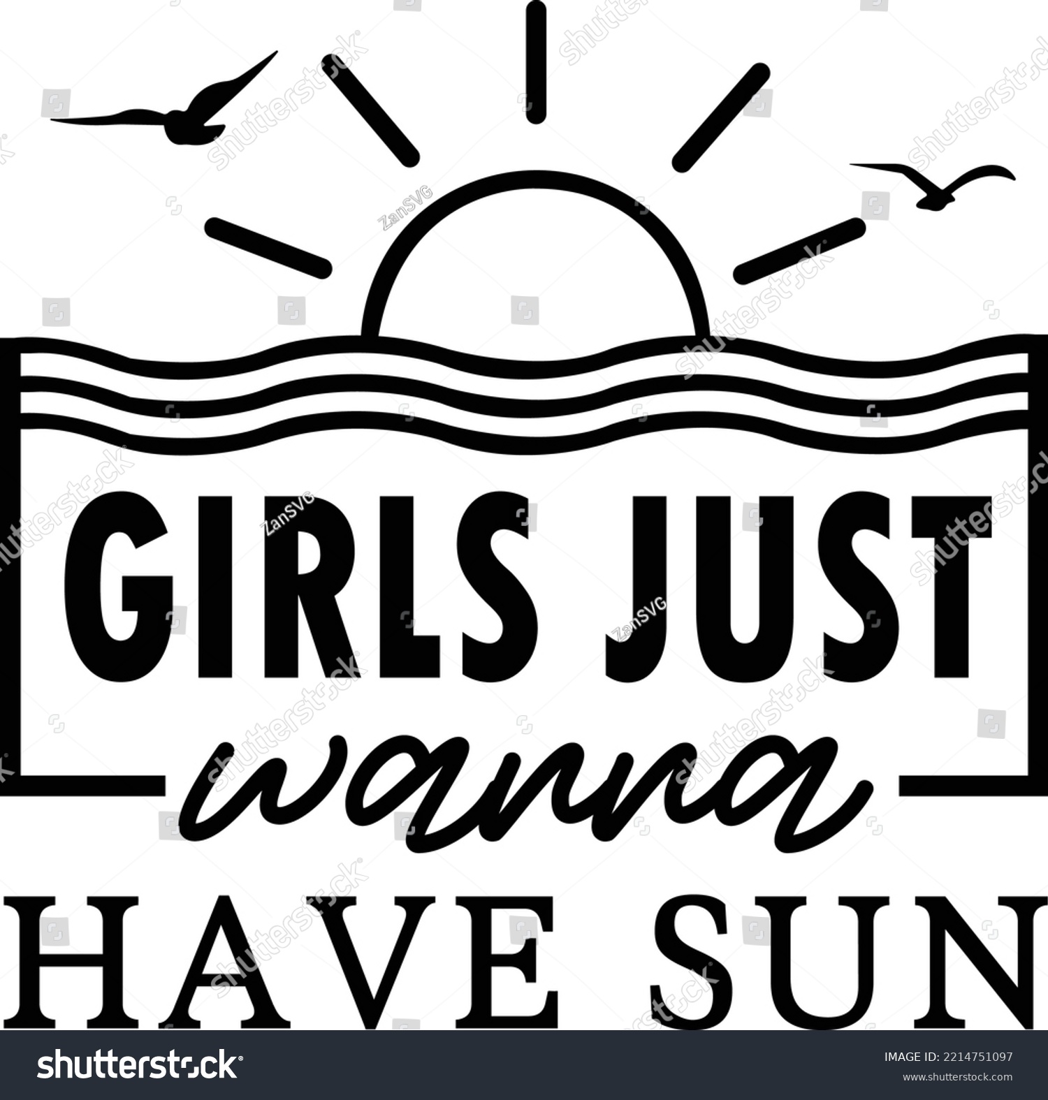 Girls Just Wanna Have Sun Vector File Summer Royalty Free Stock