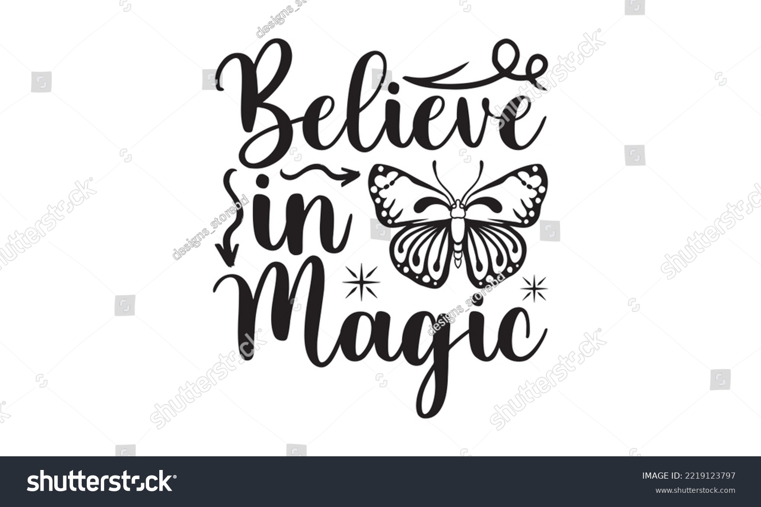 Believe In Magic Svg Butterfly Svg Butterfly Royalty Free Stock Vector 2219123797 9262