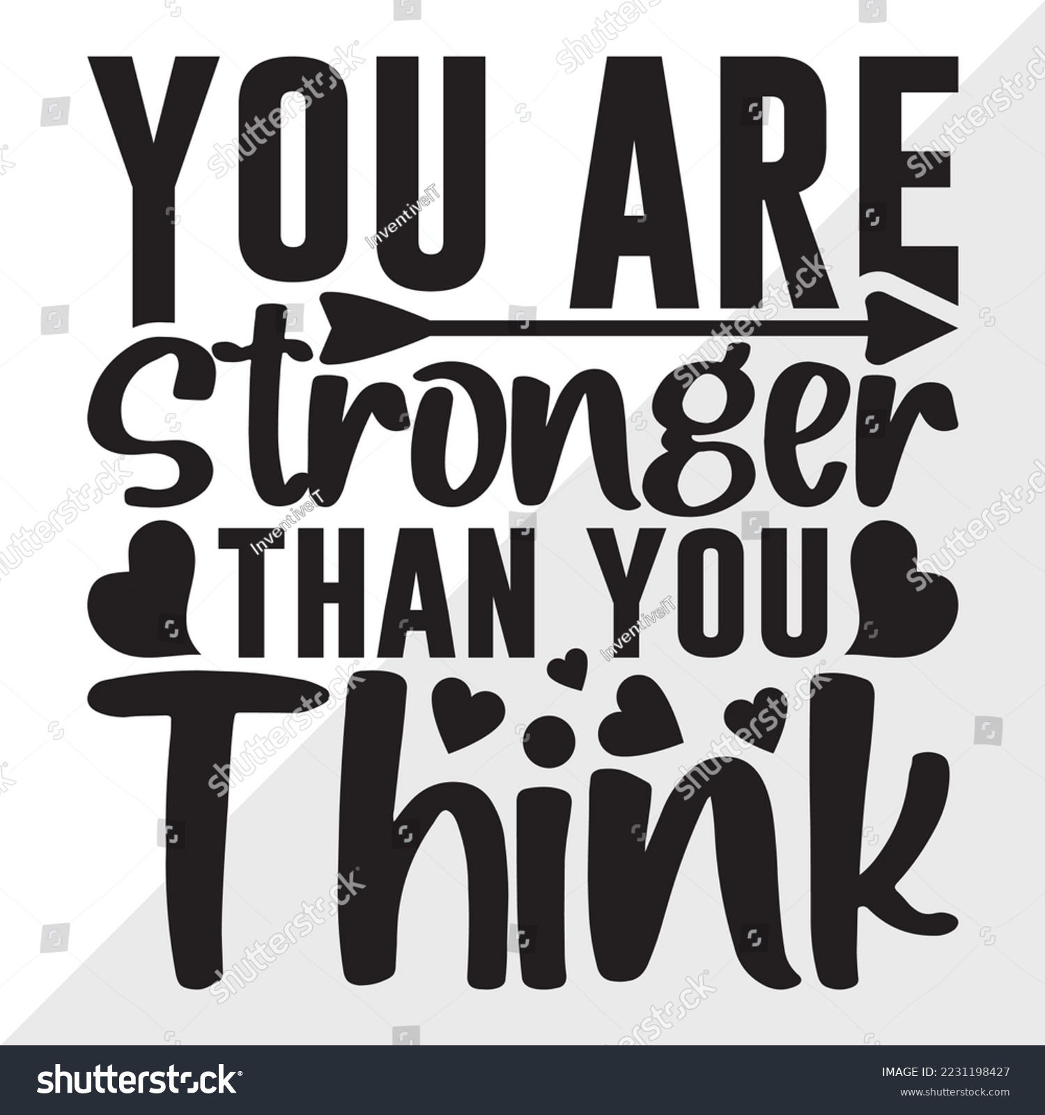 You Are Stronger Than You Think Svg Printable Royalty Free Stock Vector 2231198427 