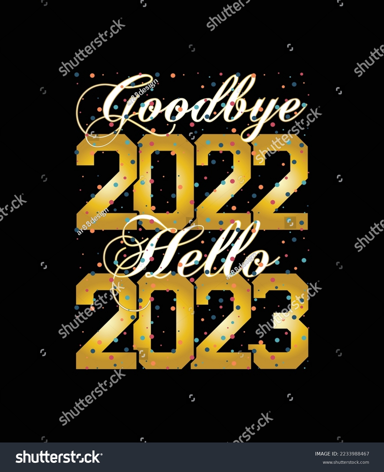 Goodbye 2022 Hello 2023 - graphic design - Royalty Free Stock Vector ...