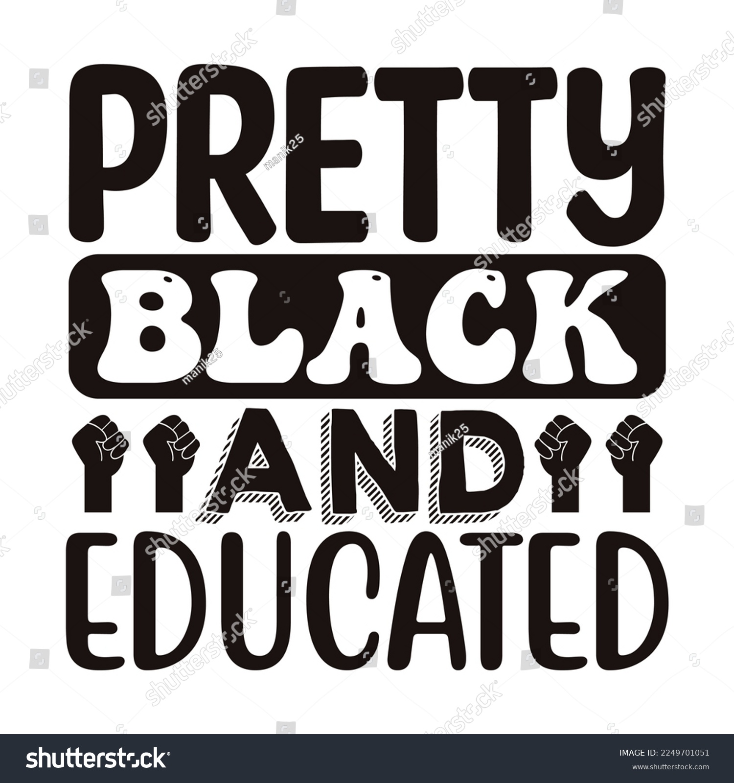 Pretty Black And Educated Svg T Shirt Design Royalty Free Stock