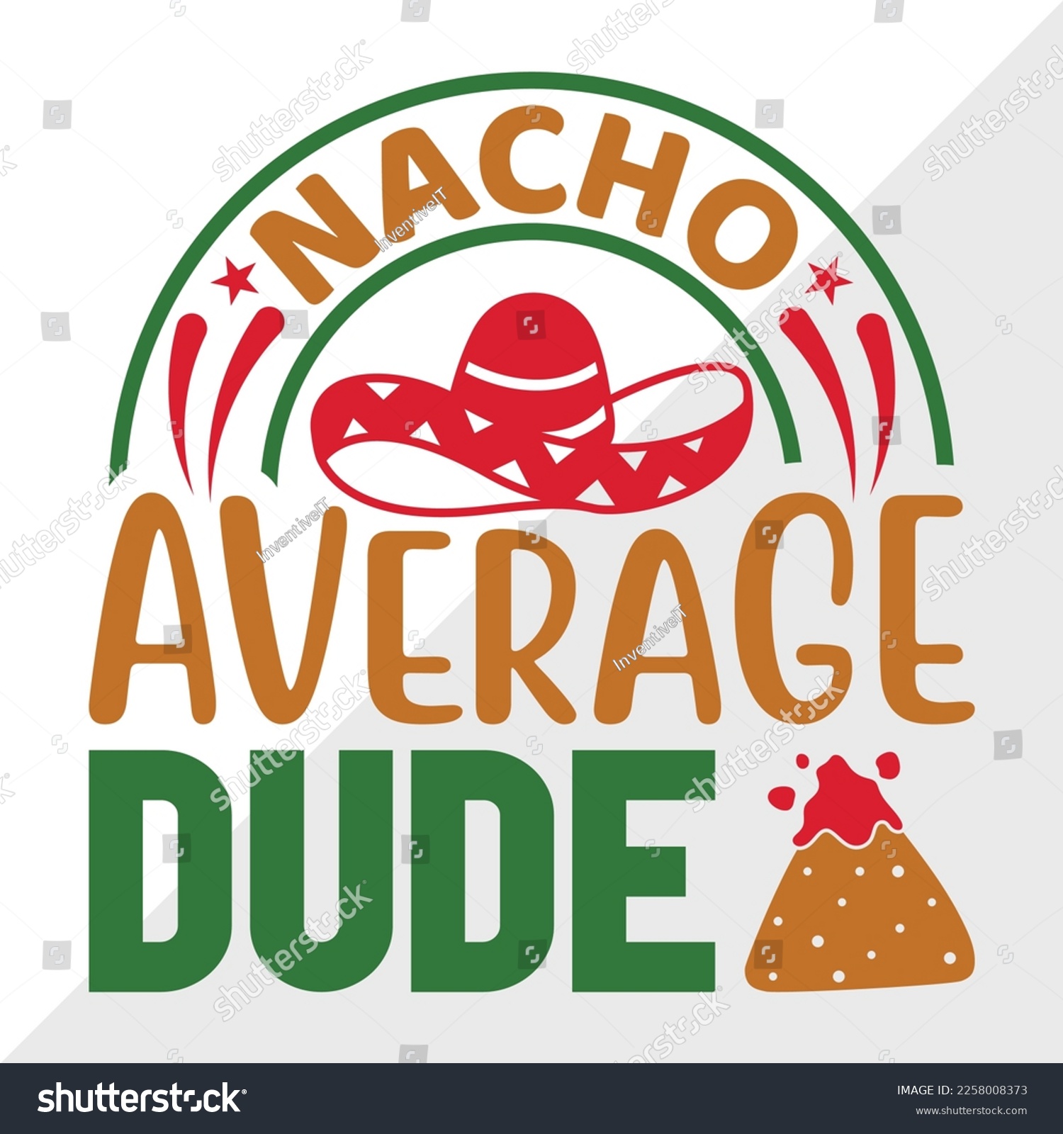Nacho Average Dude SVG Printable Vector - Royalty Free Stock Vector ...