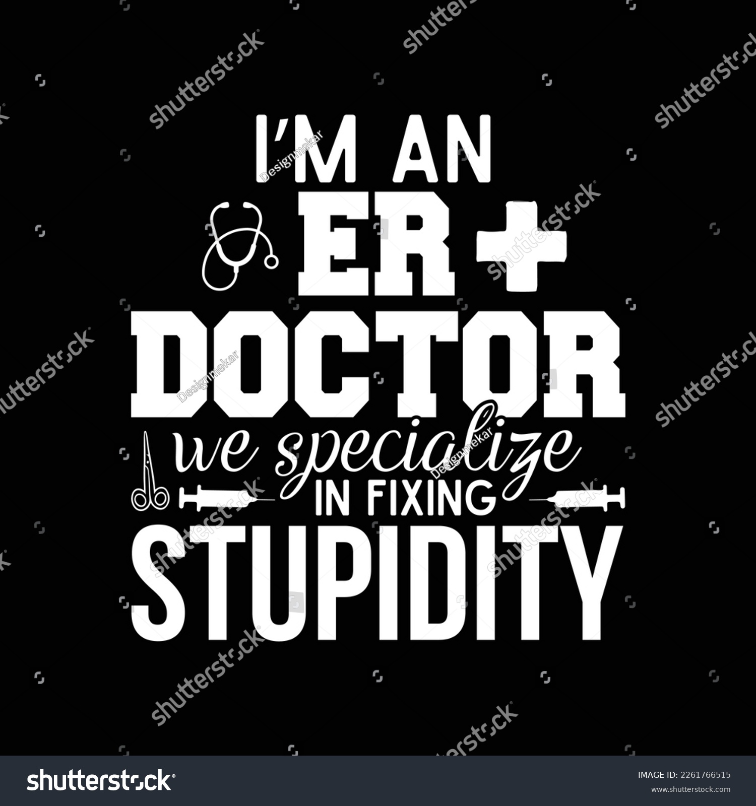 ER Emergency Room Doctor Funny svg design - Royalty Free Stock Vector ...