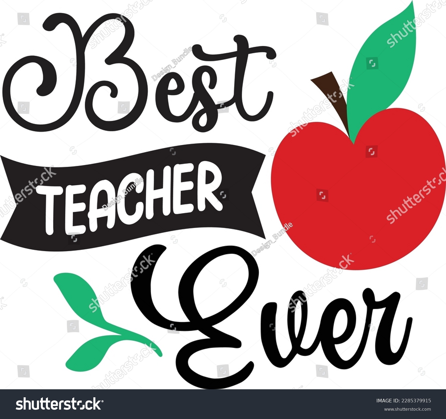 best teacher ever svg ,Teacher svg Design, - Royalty Free Stock Vector ...