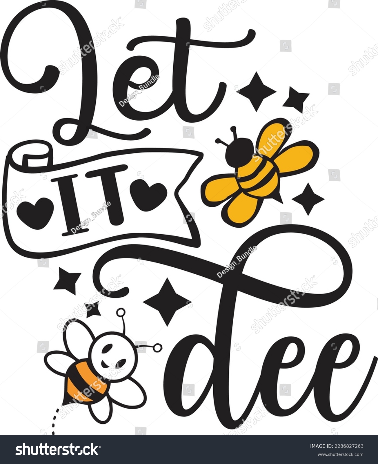 let it bee svg ,Bee svg Design, Bee svg bundle - Royalty Free Stock ...