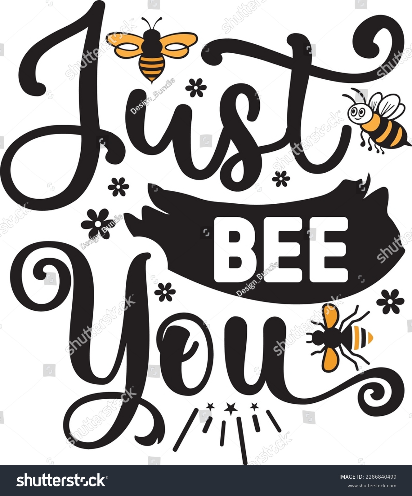 Just Bee You svg ,Bee svg Design, Bee svg bundle - Royalty Free Stock ...