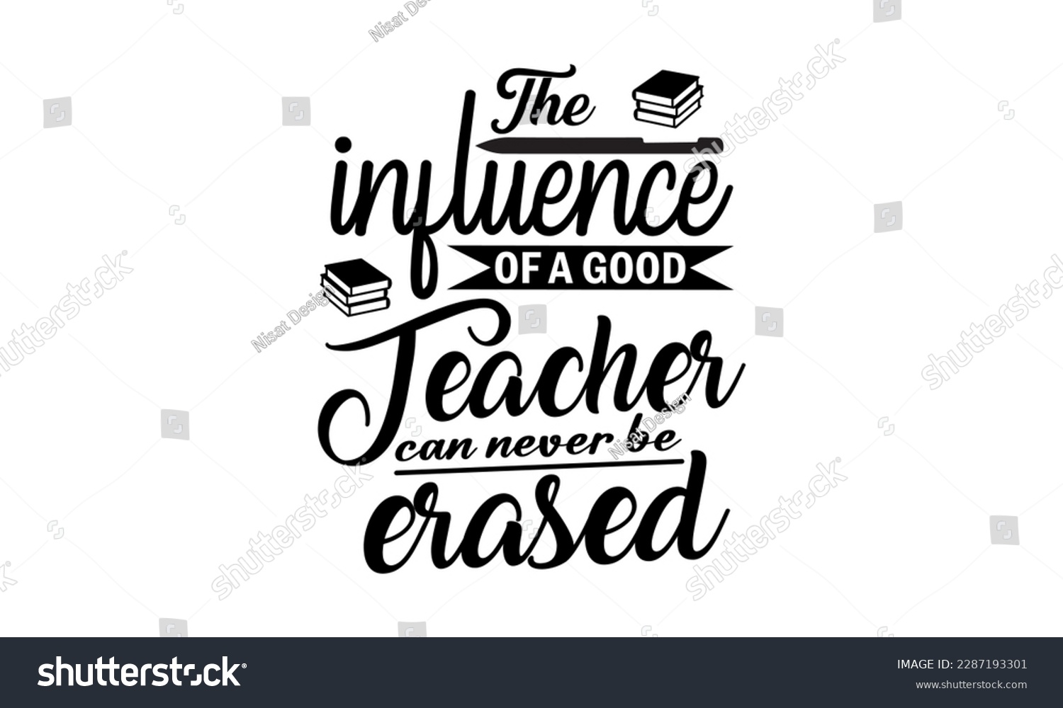 The Influence of a good teacher can never be - Royalty Free Stock ...