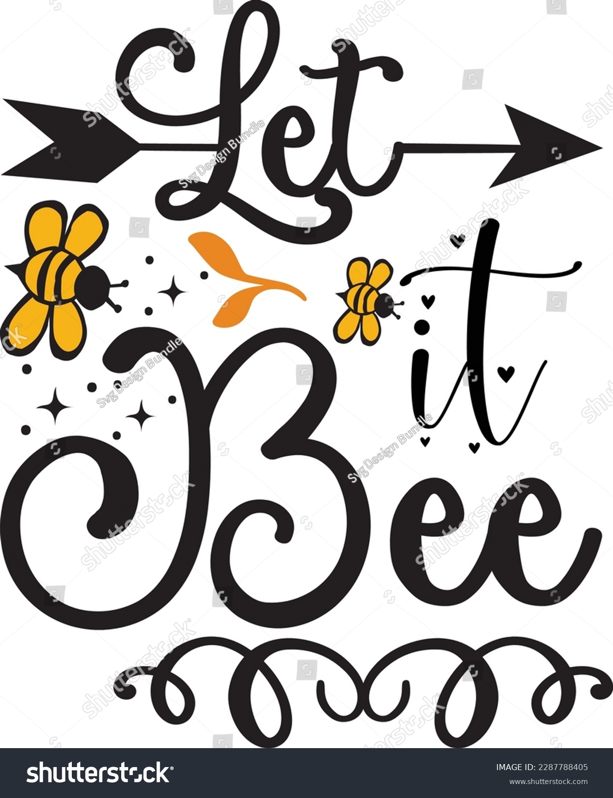 let it bee svg ,Bee svg Design, Bee svg bundle - Royalty Free Stock ...