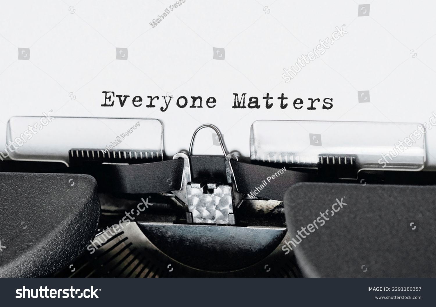 Text Everyone Matters typed on retro typewriter #2291180357