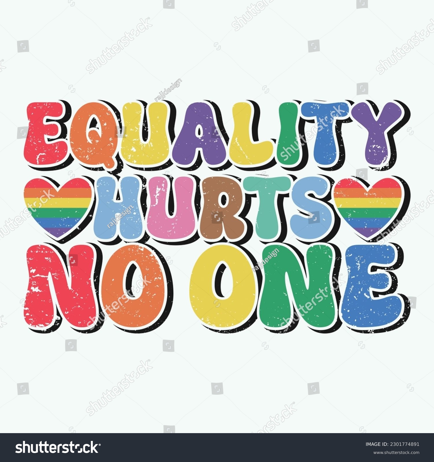 LGBTQ Pride Month Design- Equality Hurts No One - Royalty Free Stock ...