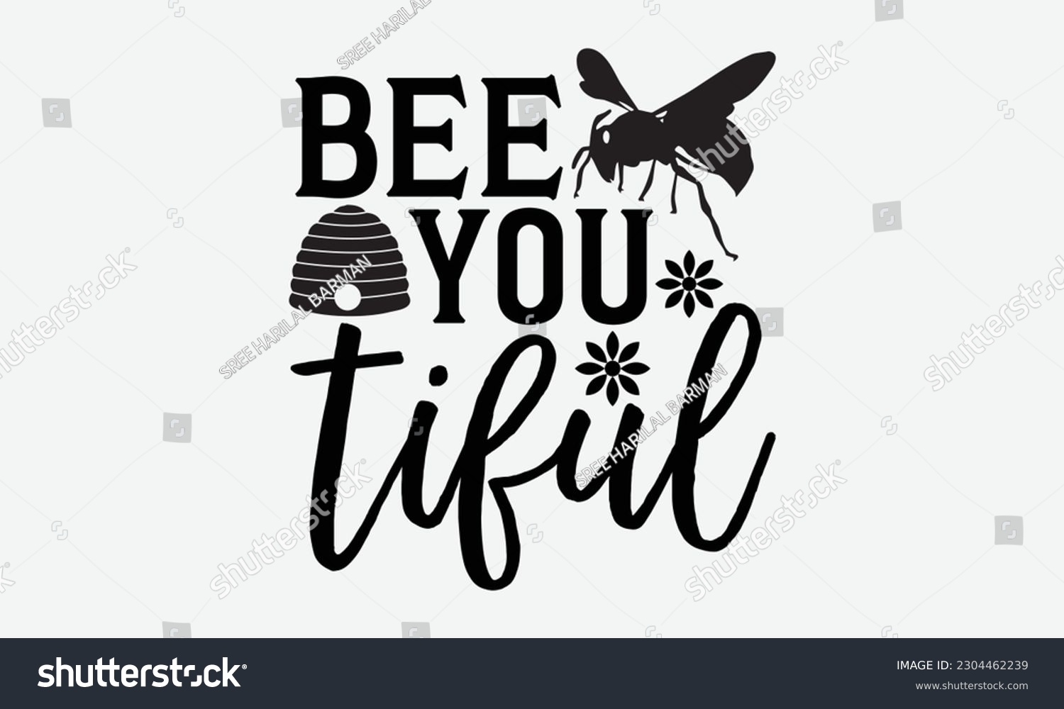 Bee you tiful - Bee svg typography t-shirt - Royalty Free Stock Vector ...