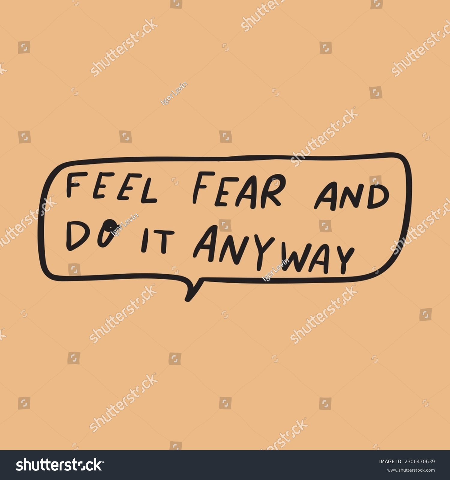 Feel fear do it anyway. Hand drawn lettering. - Royalty Free Stock ...