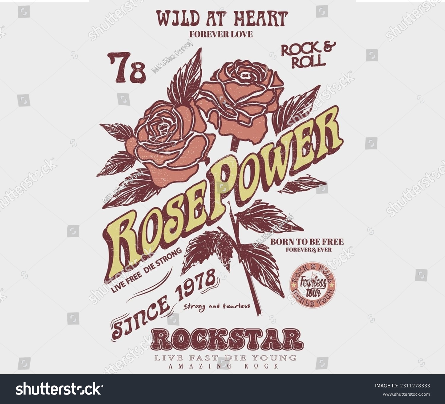 Flower rock and roll poster design. Rose power, Wild at heart vector print design for t-shirt print, poster, sticker, background and other uses.  #2311278333
