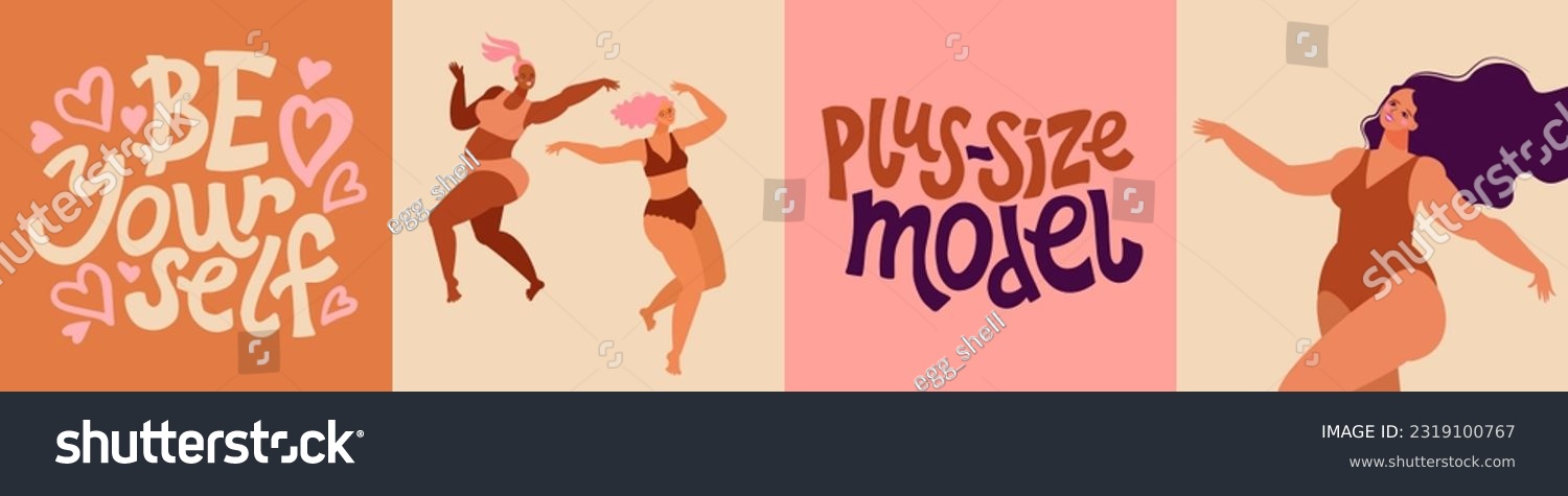 Body positive dancing girls. Unique vector hand drawn inspirational positive quote -  Be your self. Plus-size model. Modern typography. #2319100767