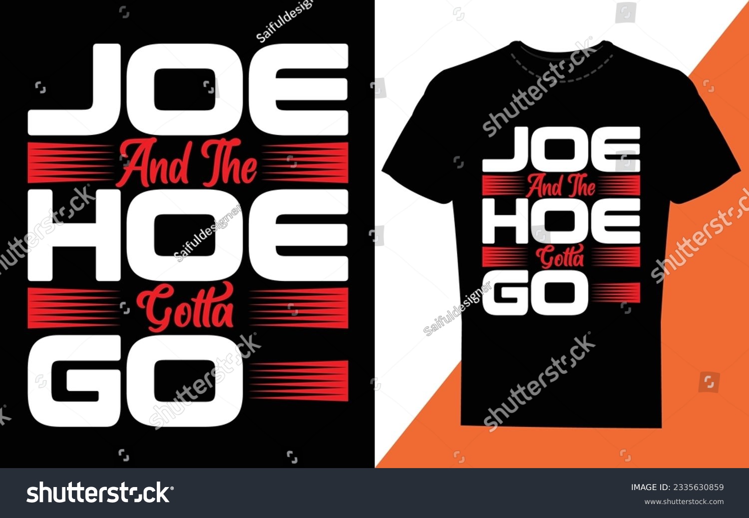 Joe and the hoe gotta go tshirt design - Royalty Free Stock Vector