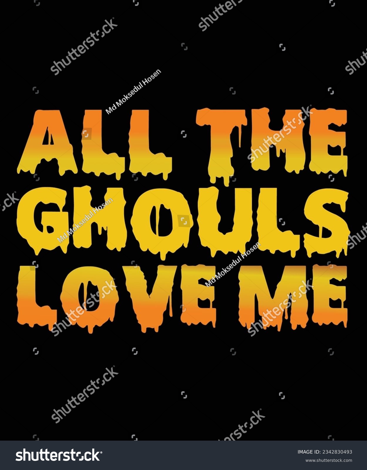 All The Ghouls Love Me Halloween T Shirt Print - Royalty Free Stock ...