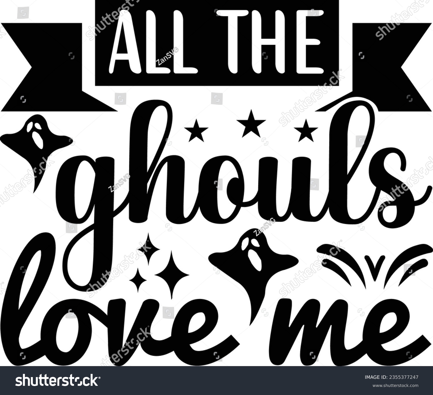 All the ghouls love me svg design, Halloween - Royalty Free Stock ...