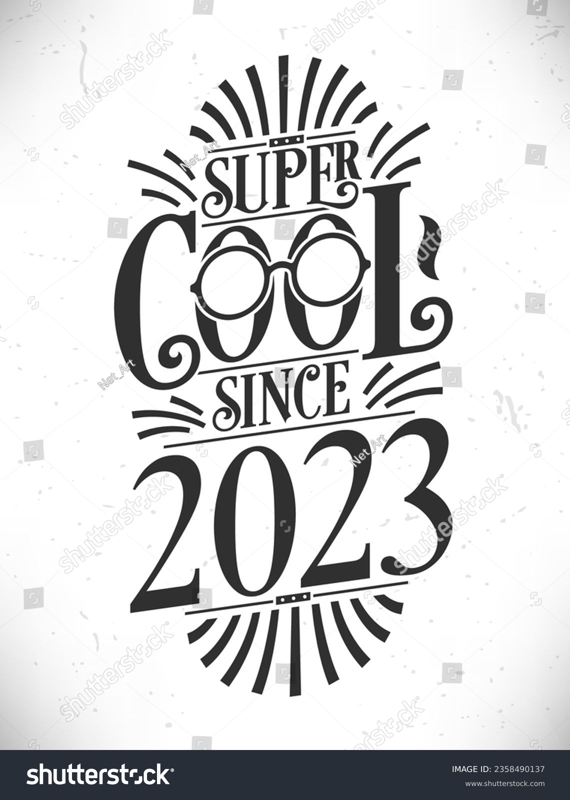 Super Cool since 2023. Born in 2023 Typography - Royalty Free Stock ...