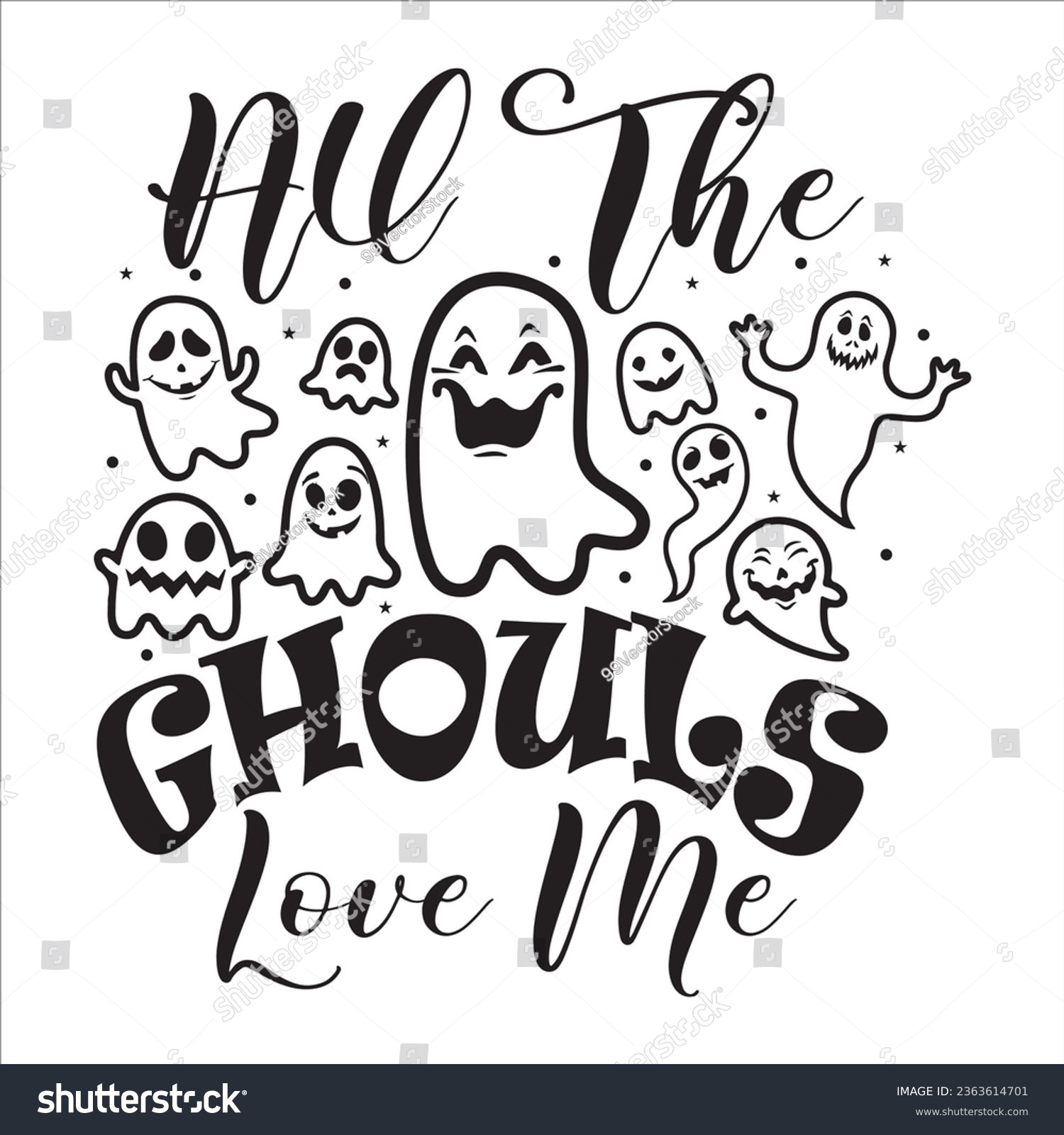 All The Ghouls Love Me Vector Art Design | - Royalty Free Stock Vector ...