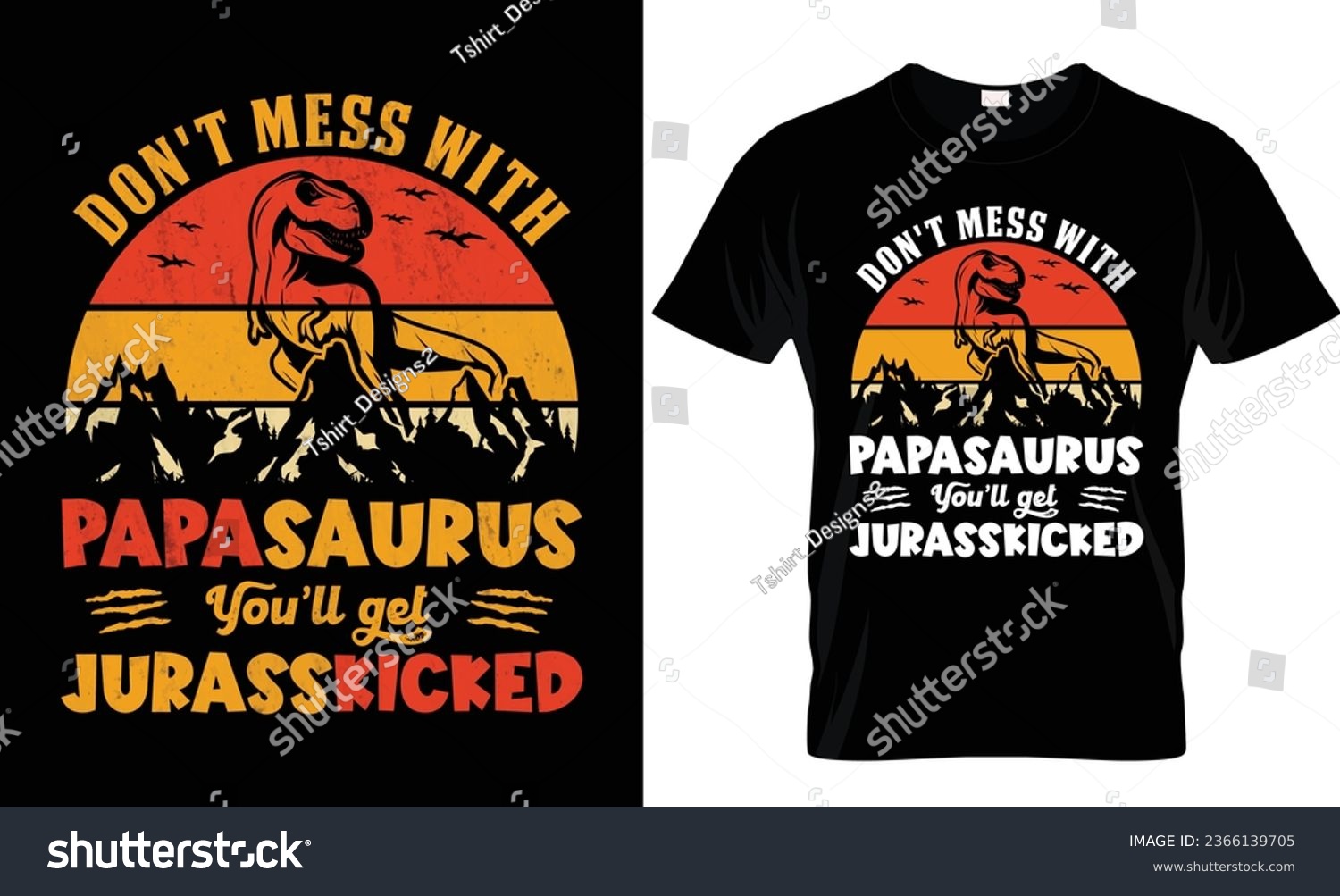 Don't mess with Papasaurus You'll get - Royalty Free Stock Vector ...