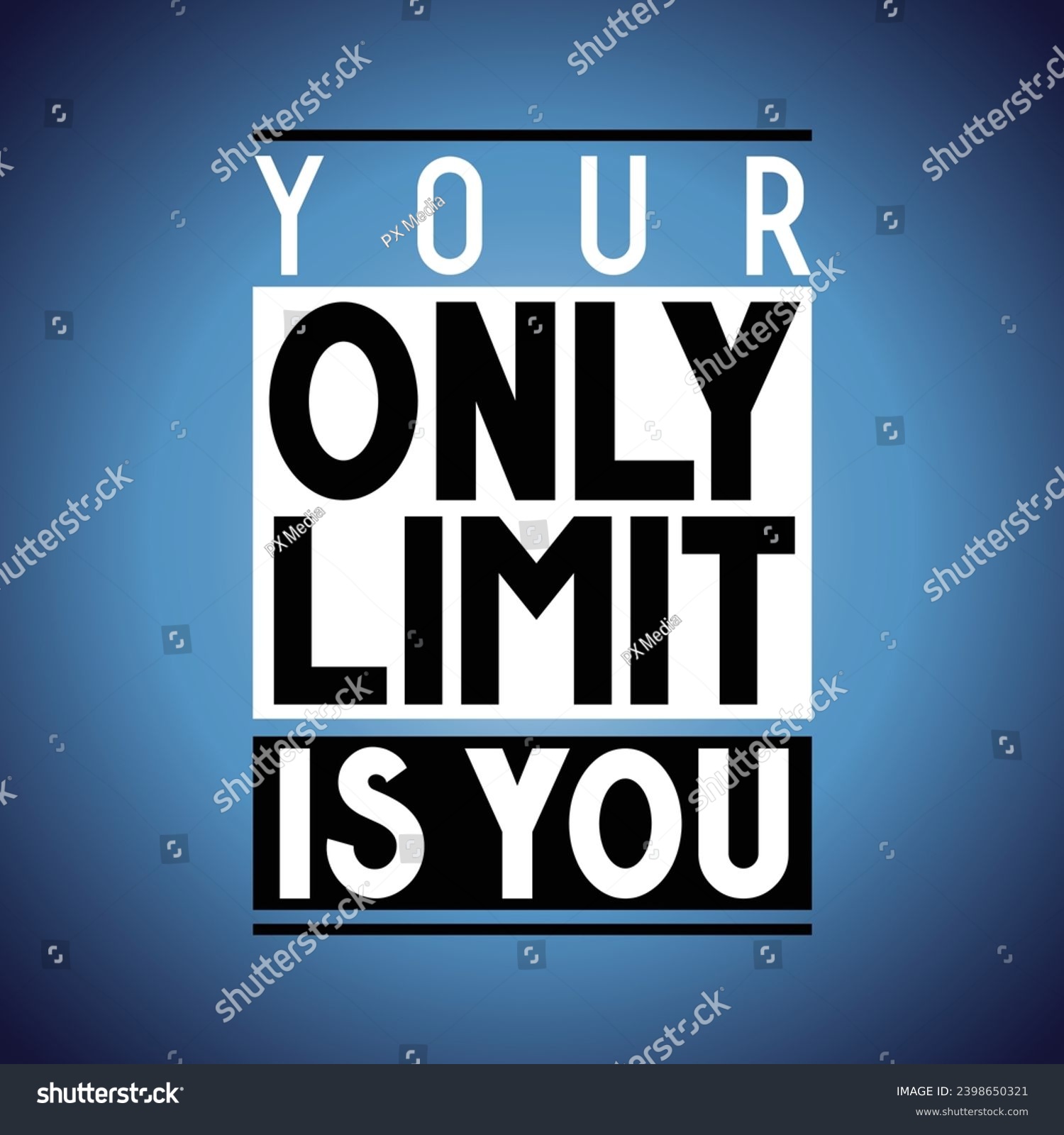 Your only limit is you - inspirational quote - Royalty Free Stock ...