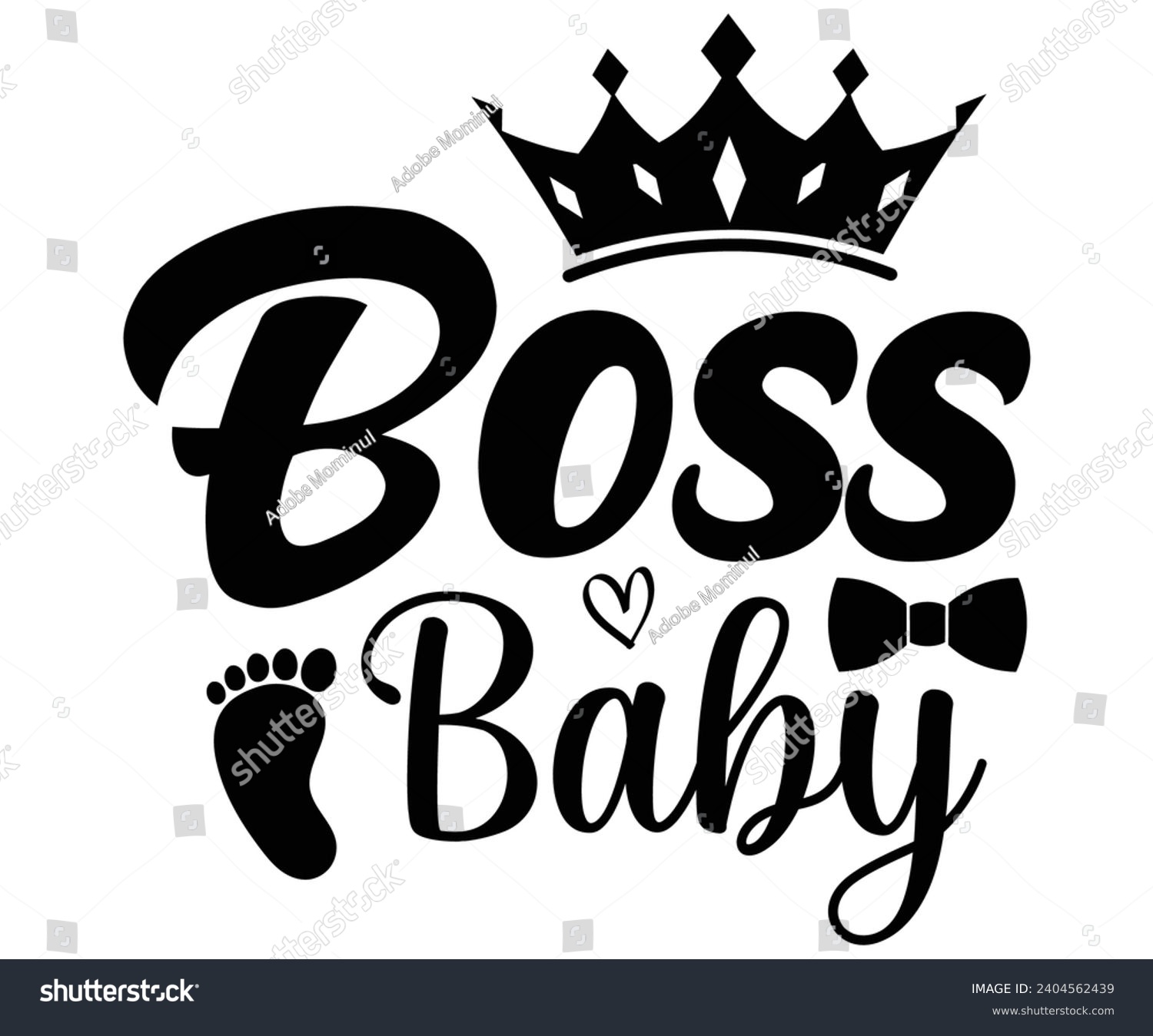 Boss Baby Svg,Happy Boss Day svg,Boss Saying - Royalty Free Stock ...