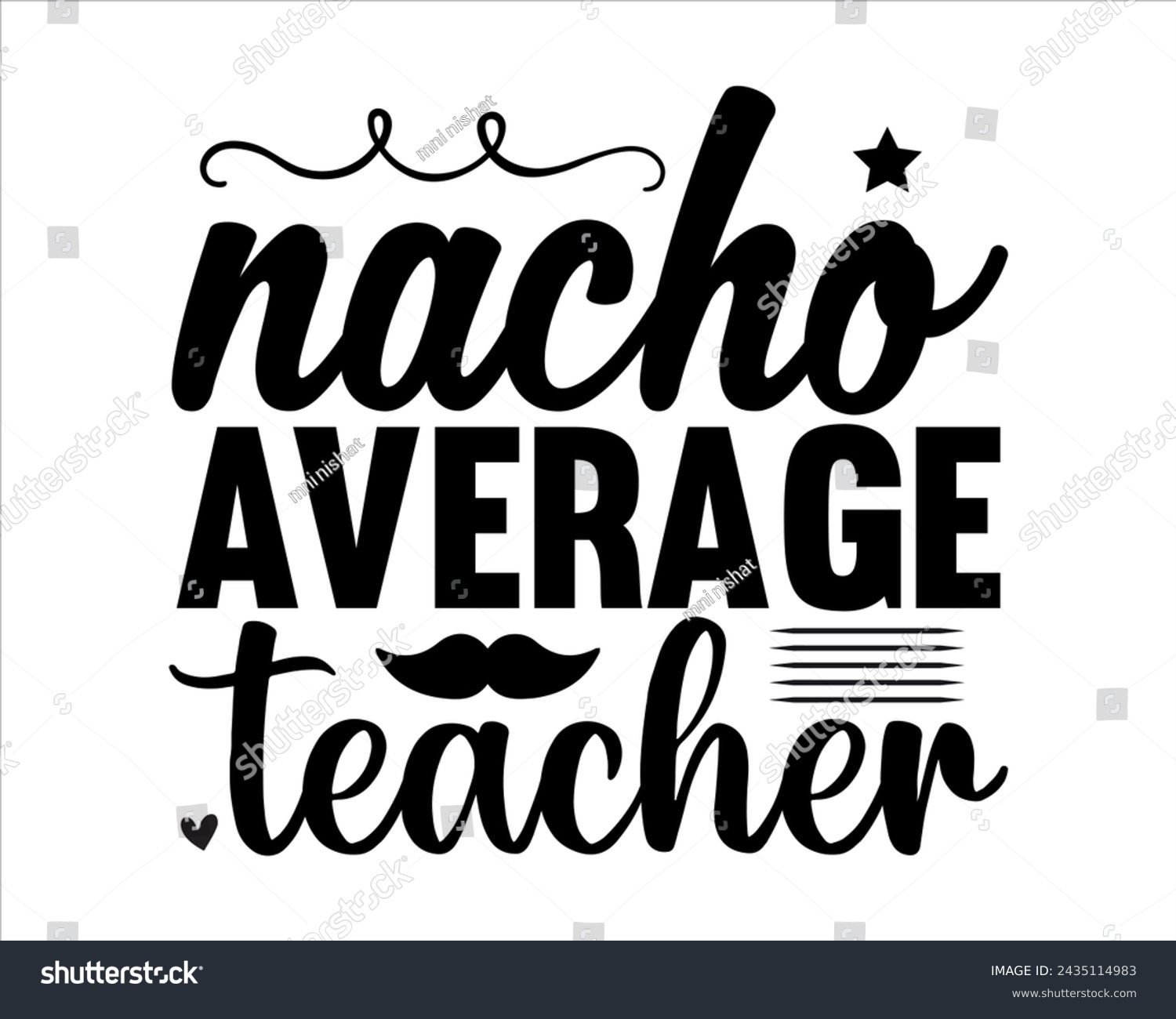 nacho average teacher typography t-shirt design - Royalty Free Stock ...