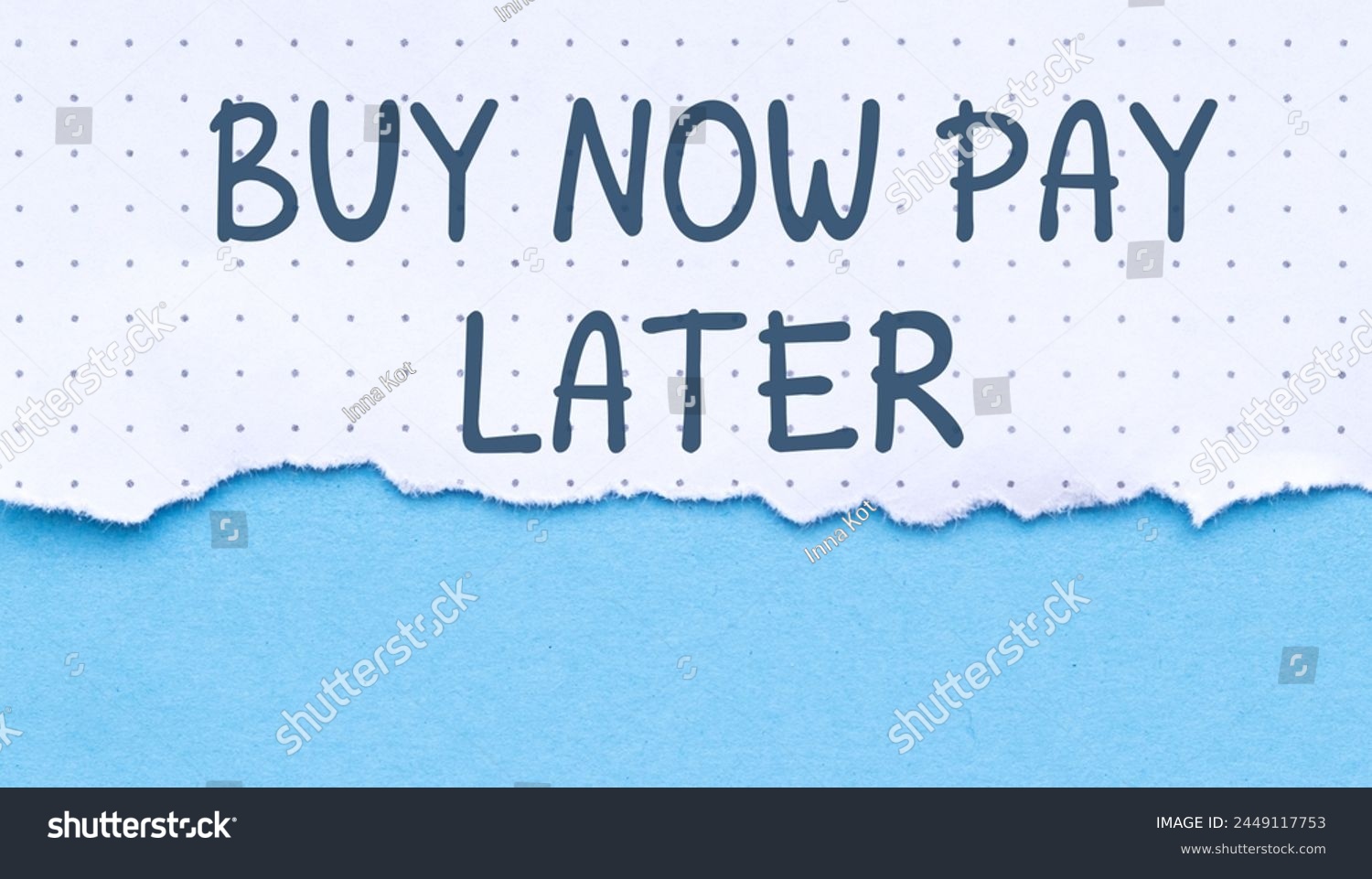 Torn paper with business motivational message on blue background, Buy Now Pay Later #2449117753