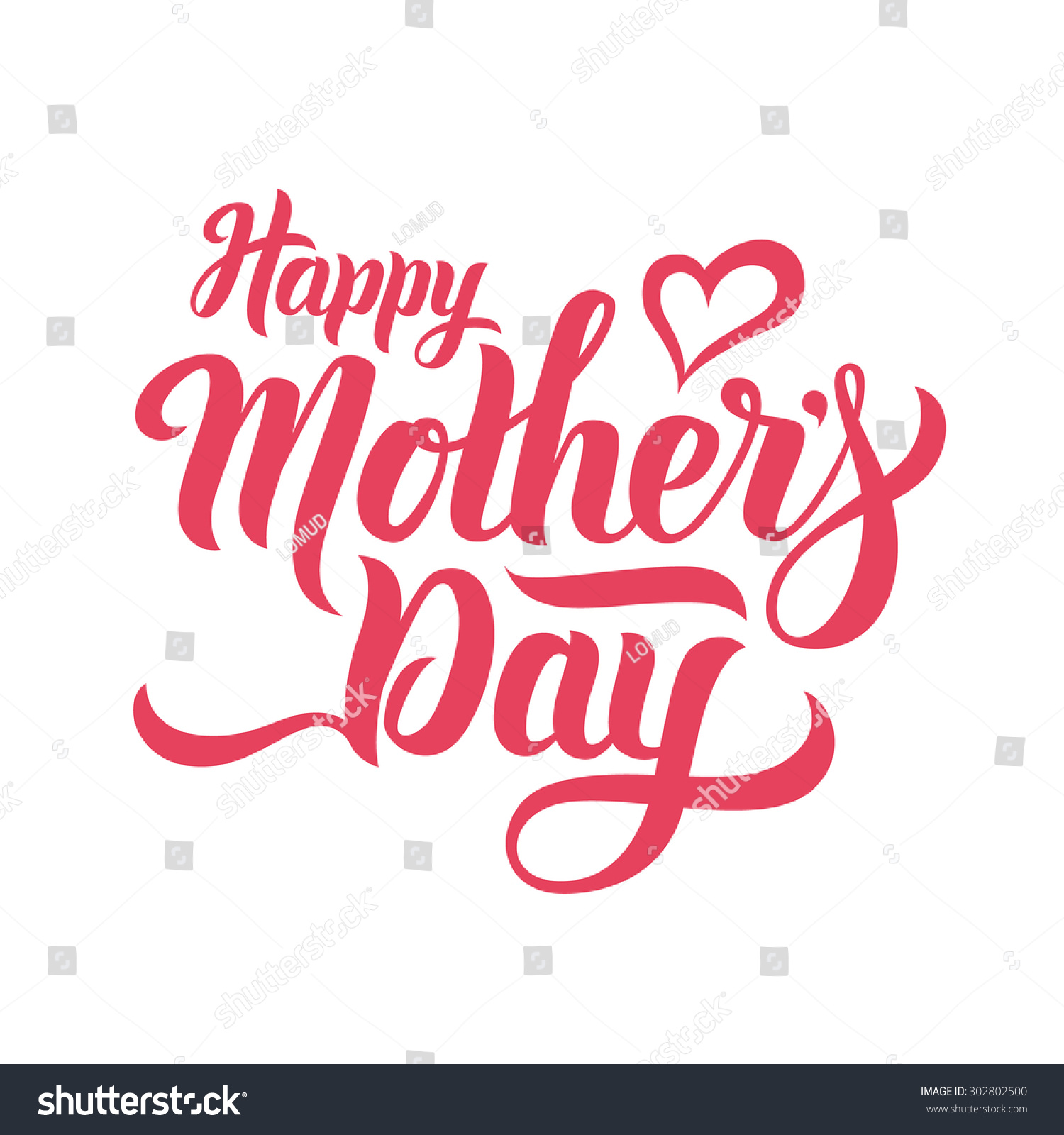Happy Mothers Day lettering. Handmade calligraphy vector illustration. Mother's day card with heart #302802500