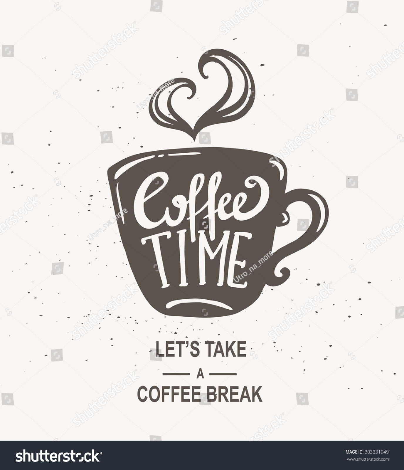 "Coffee time" Hipster Vintage Stylized Lettering. Vector Illustration #303331949