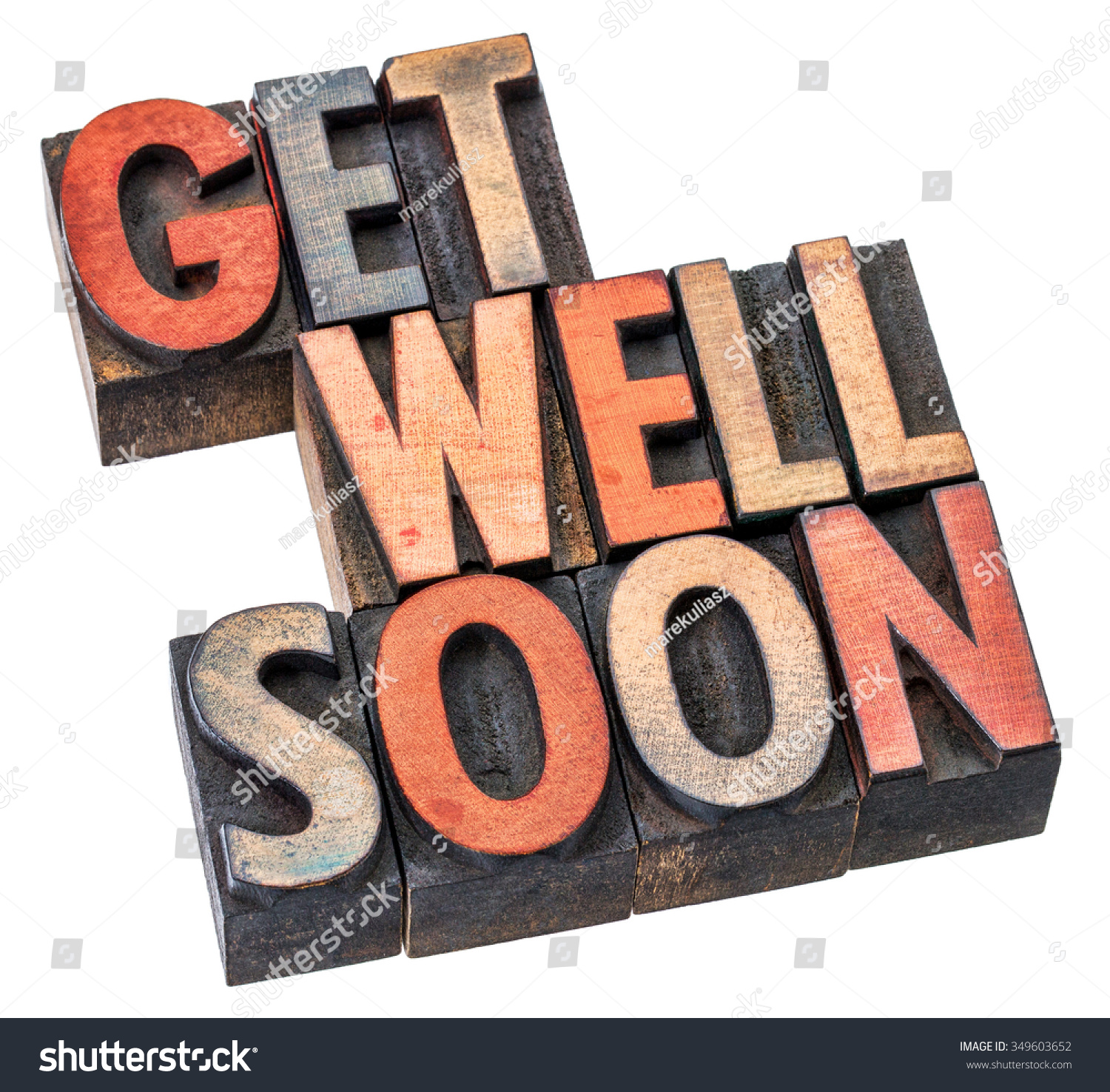 Get well soon wishes in letterpress wood type printing blocks stained by inks, isolated on white #349603652