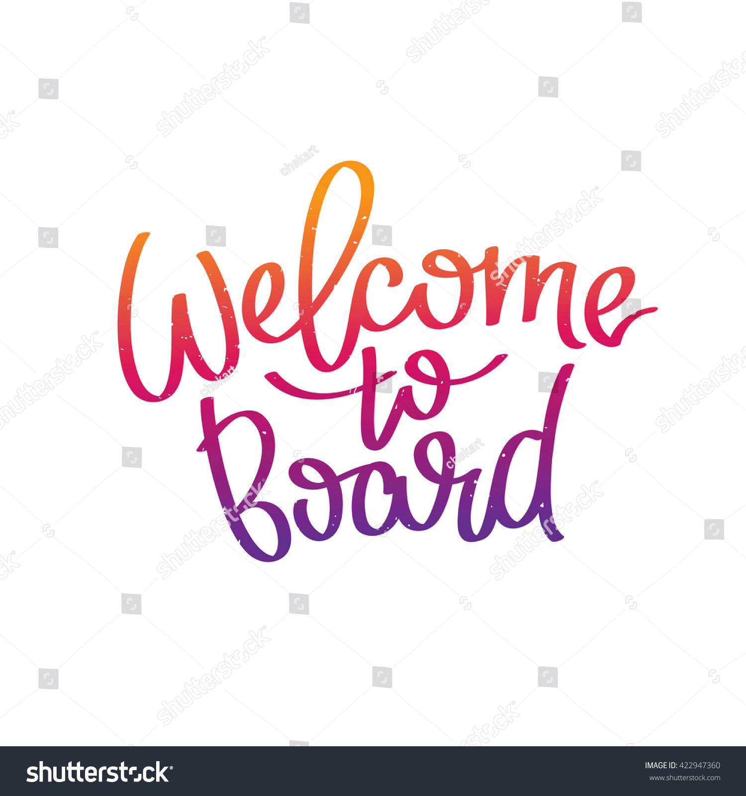 Welcome to board. The trend calligraphy. Vector illustration on white background. #422947360