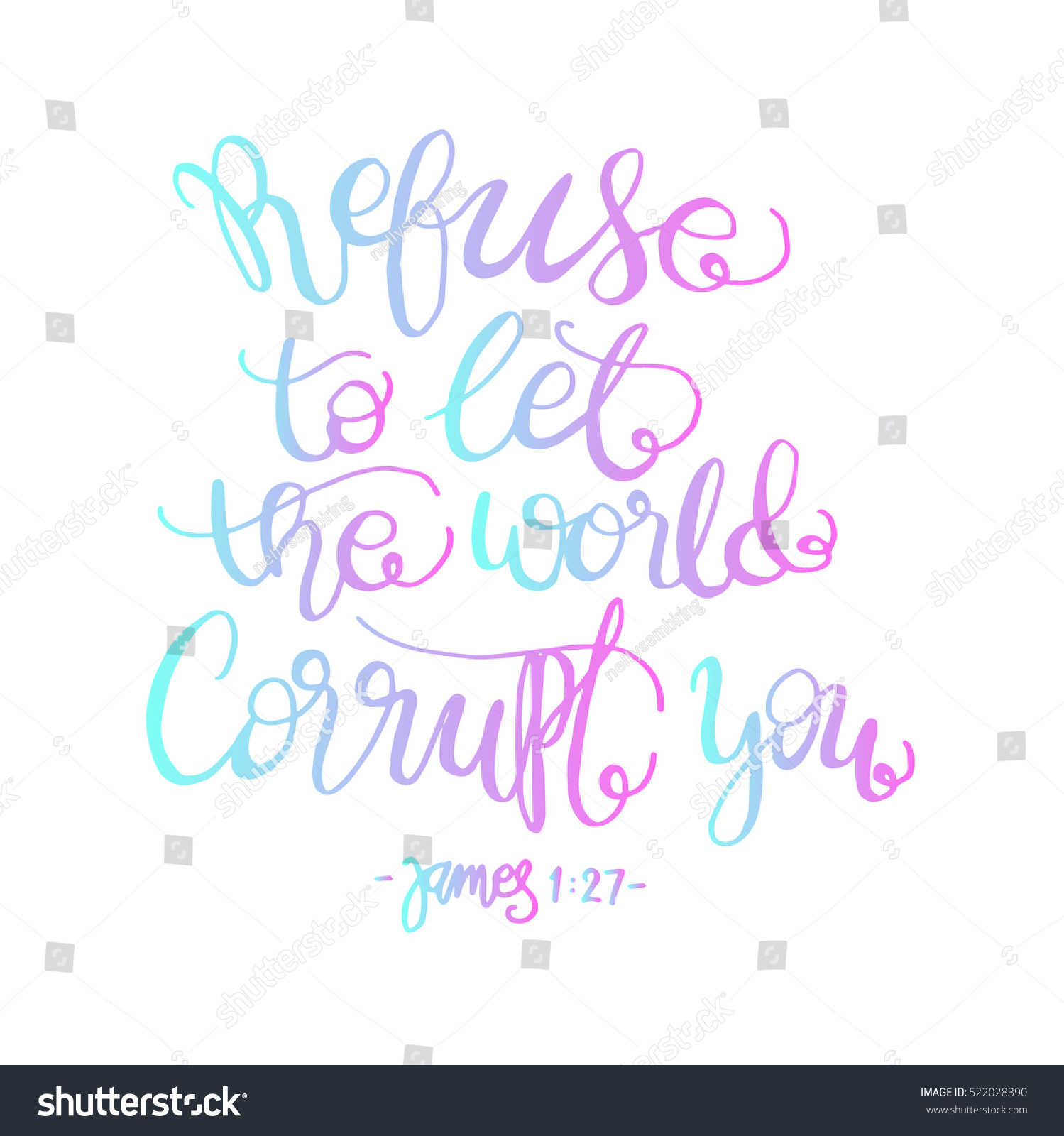 refuse to let the world corrupt you. Hand drawn - Royalty Free Stock ...