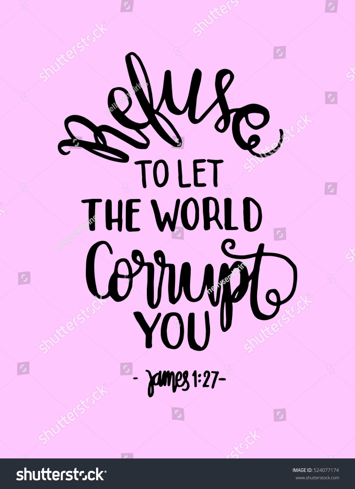 refuse to let the world corrupt you. Hand drawn - Royalty Free Stock ...