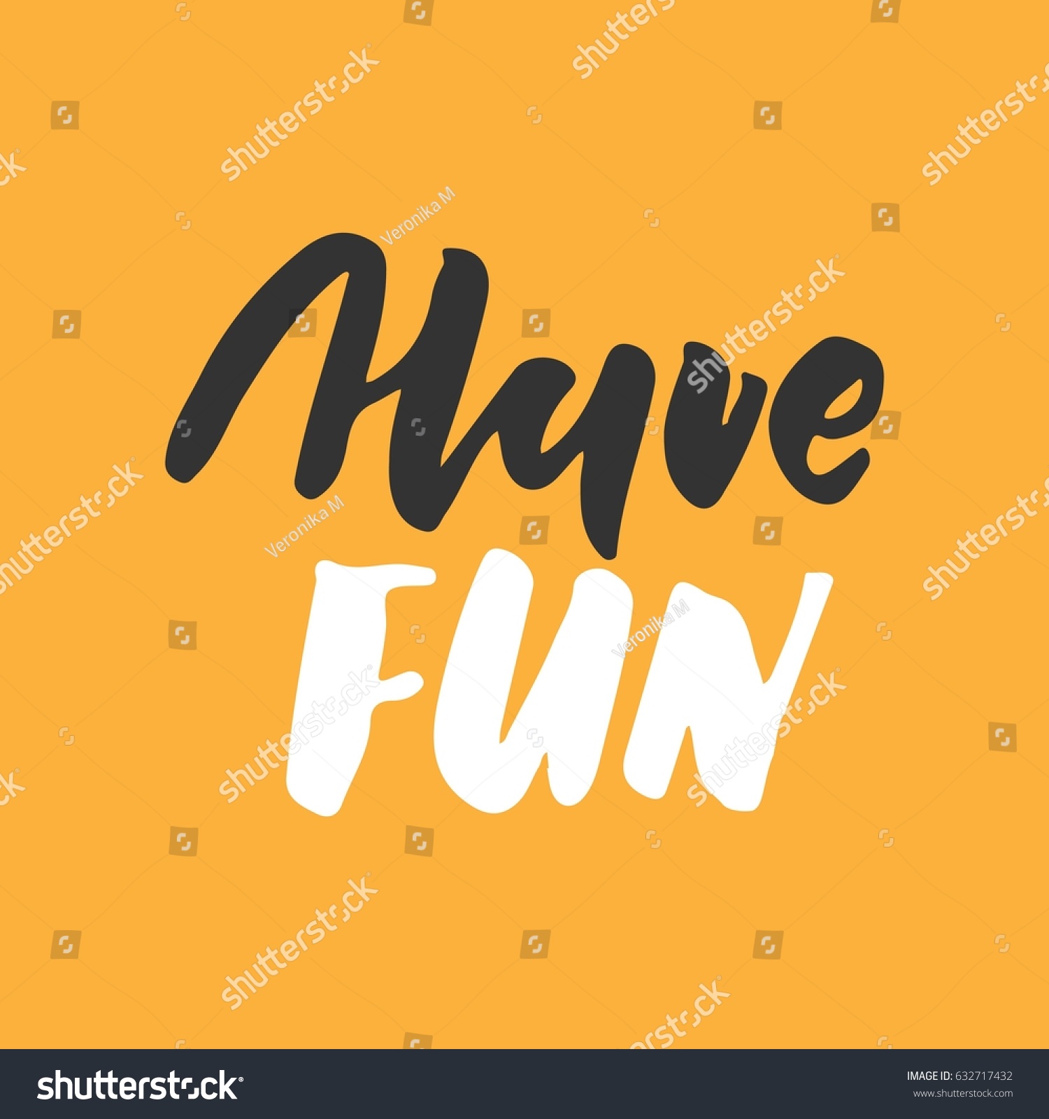 Have fun Hand lettering and custom typography - Royalty Free Stock ...