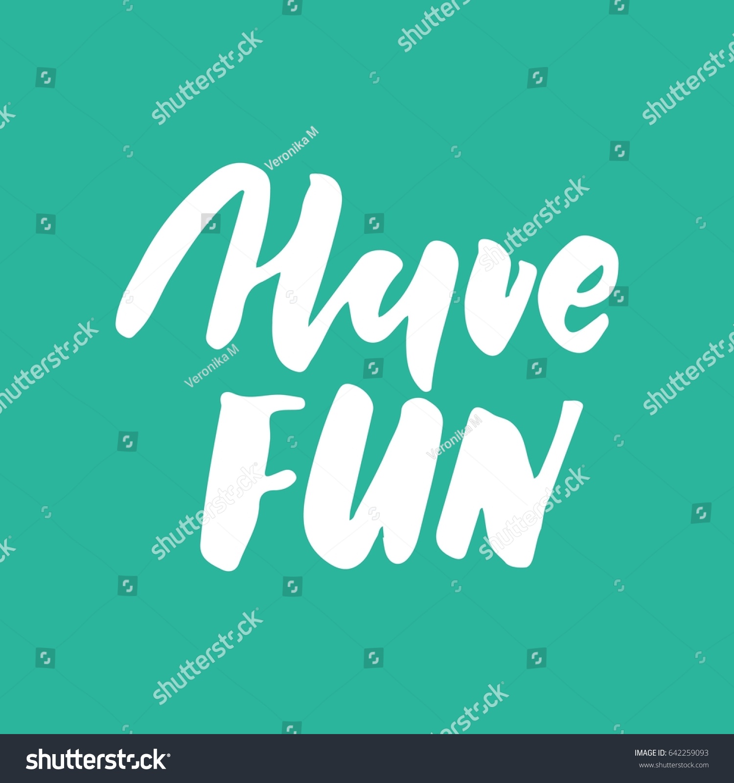 Have Fun Hand Lettering And Custom Typography Royalty Free Stock Vector 642259093 9600