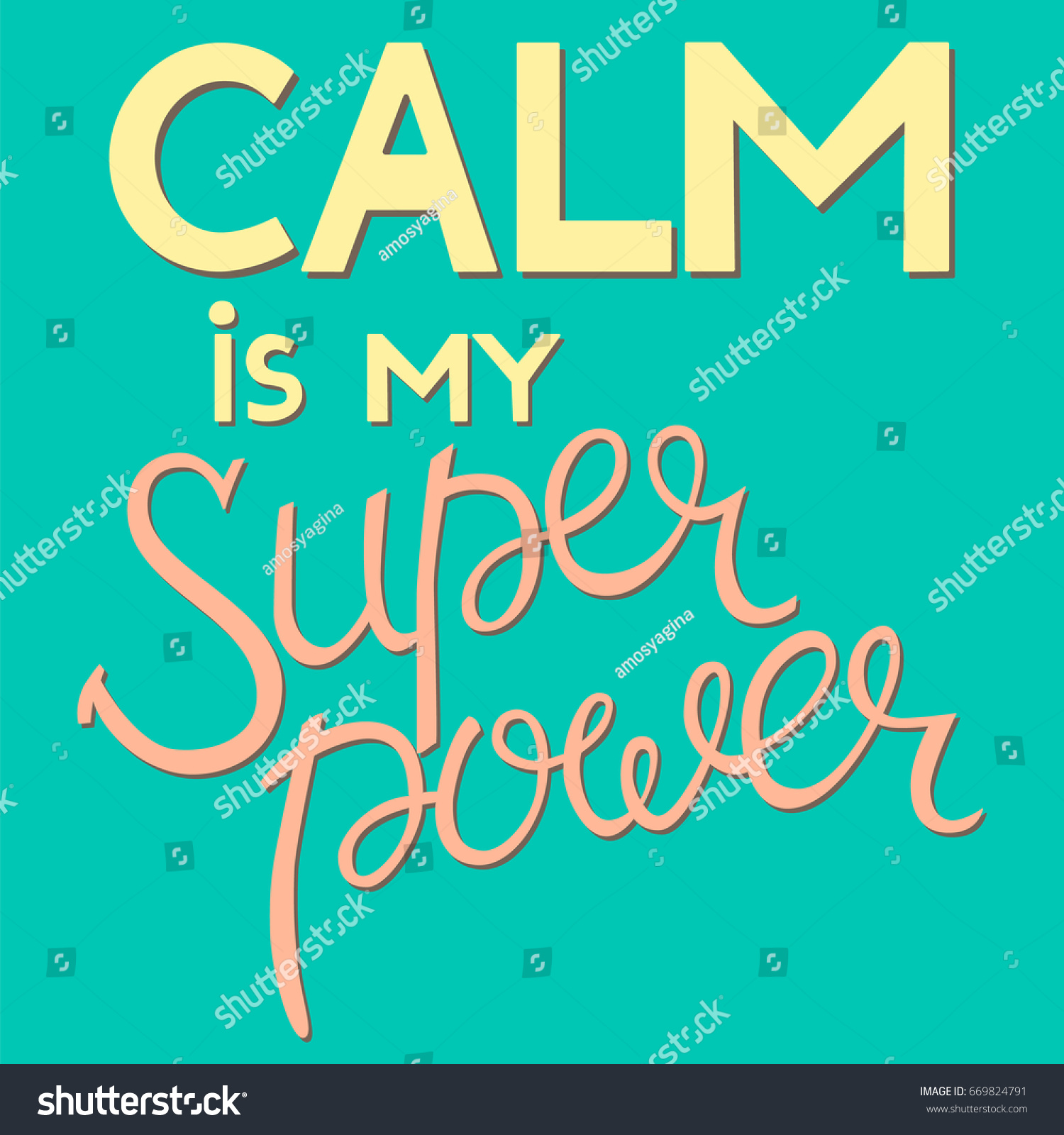 Calm is my superpower - Royalty Free Stock Vector 669824791 - Avopix.com