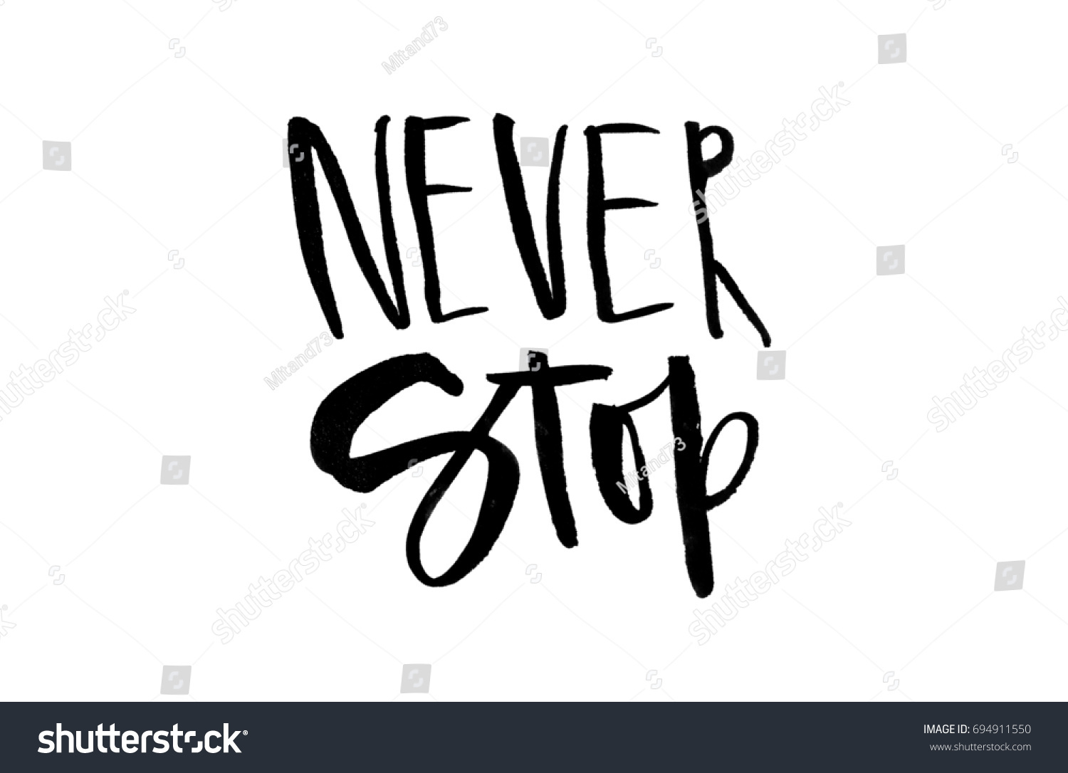 Never stop. Handwritten text. Modern calligraphy - Royalty Free Stock ...