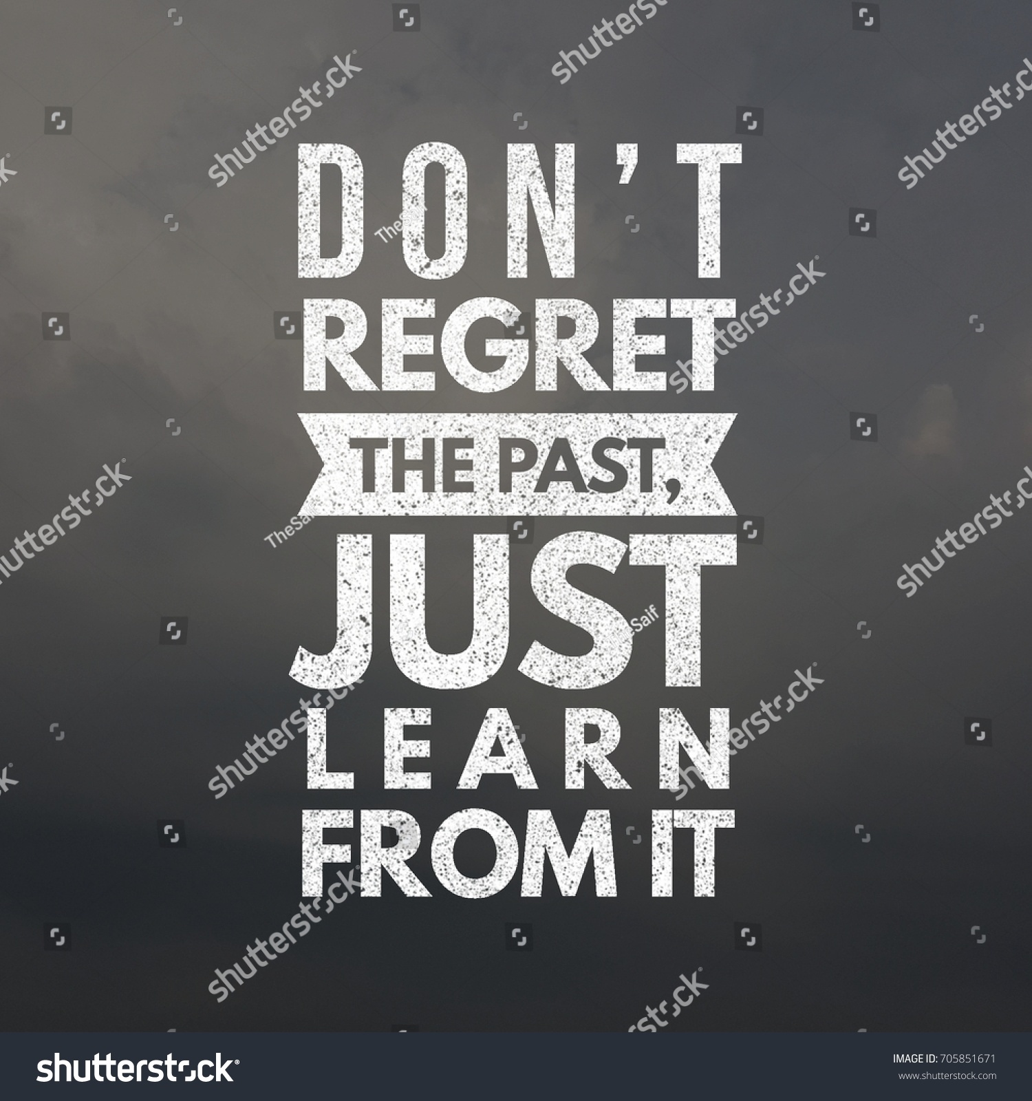 Don’t regret the past, just learn from it. Quote. Inspirational and motivational quotes and sayings about life, wisdom, positive, Uplifting, empowering, success, Motivation, and inspiration. #705851671
