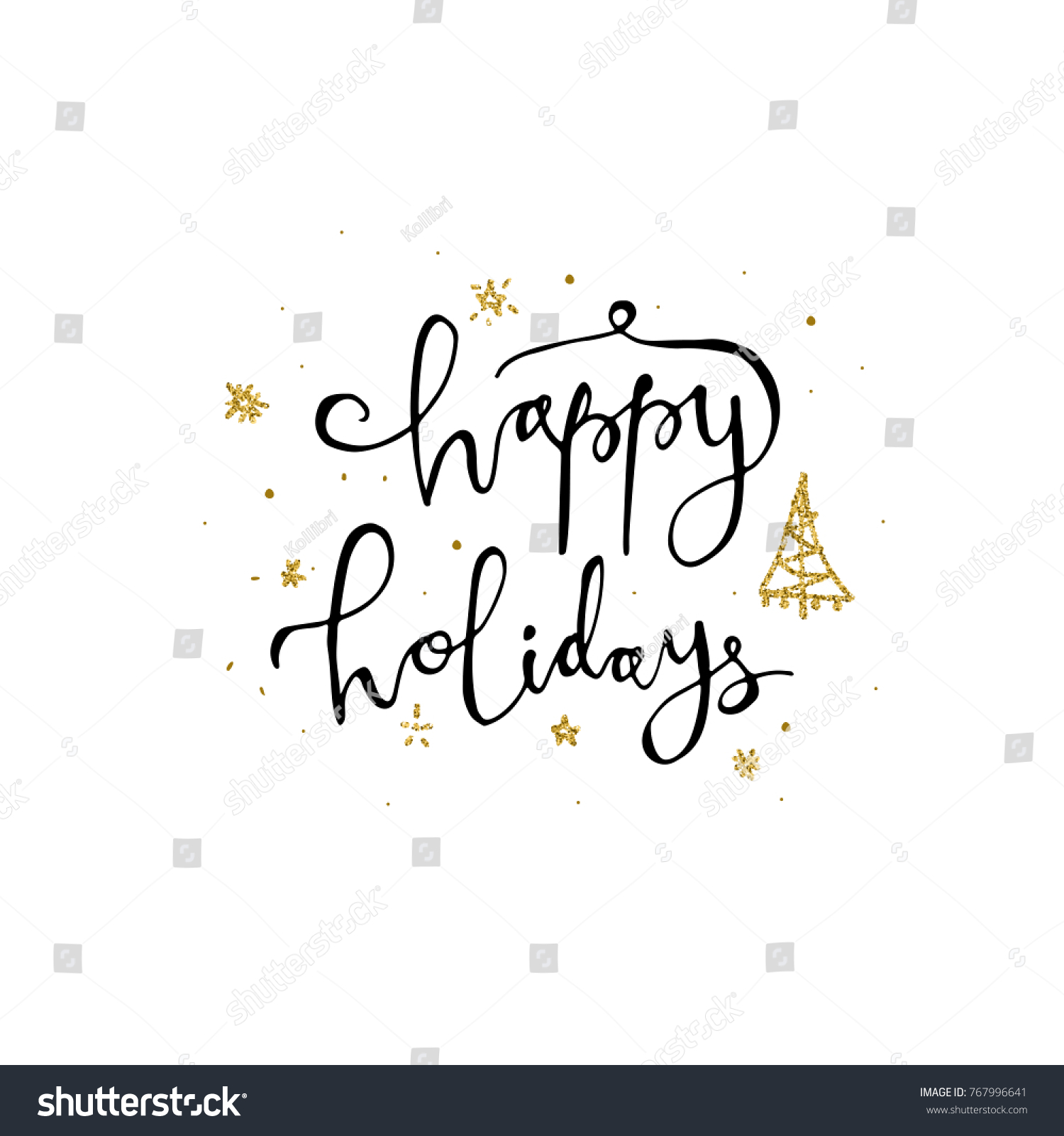 Happy holidays calligraphy phrase with gold glitter tree and snowflakes. Modern lettering. New Year card. Used for greeting card, valentines day, banner, poster, congratulate. #767996641