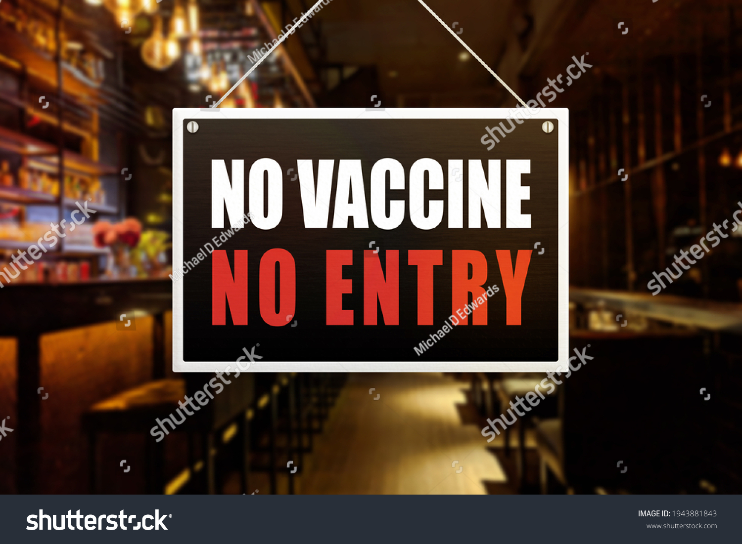 No Vaccine No Entry Sign at a bar, tavern or pub. Proof or vaccination required to enter a shop or business establishment. #1943881843