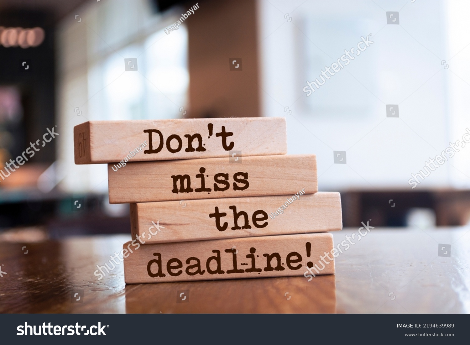 Wooden blocks with words 'Don't miss the deadline'. #2194639989
