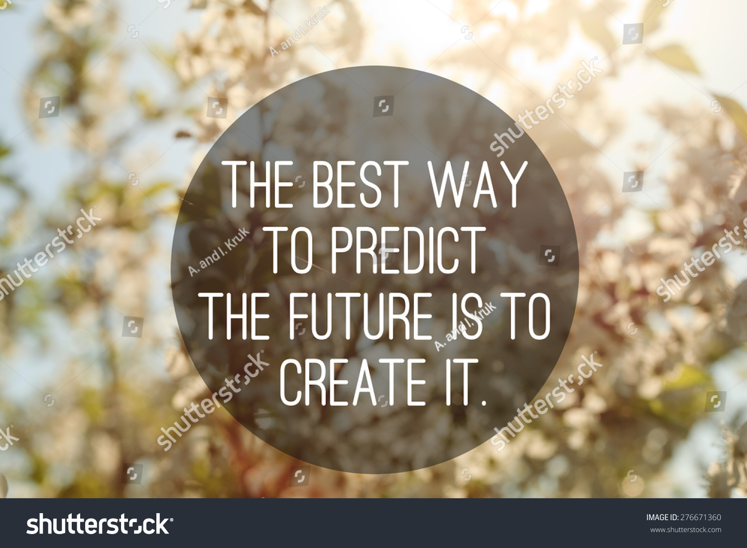 motivational quote to create future on nature abstract background #276671360