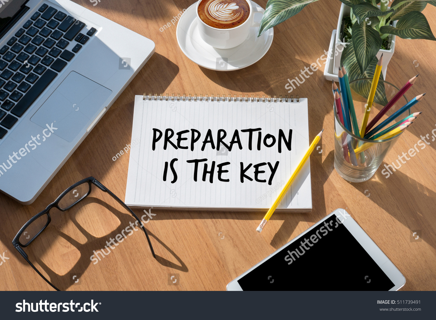 BE PREPARED and PREPARATION IS THE KEY  plan, prepare, perform #511739491