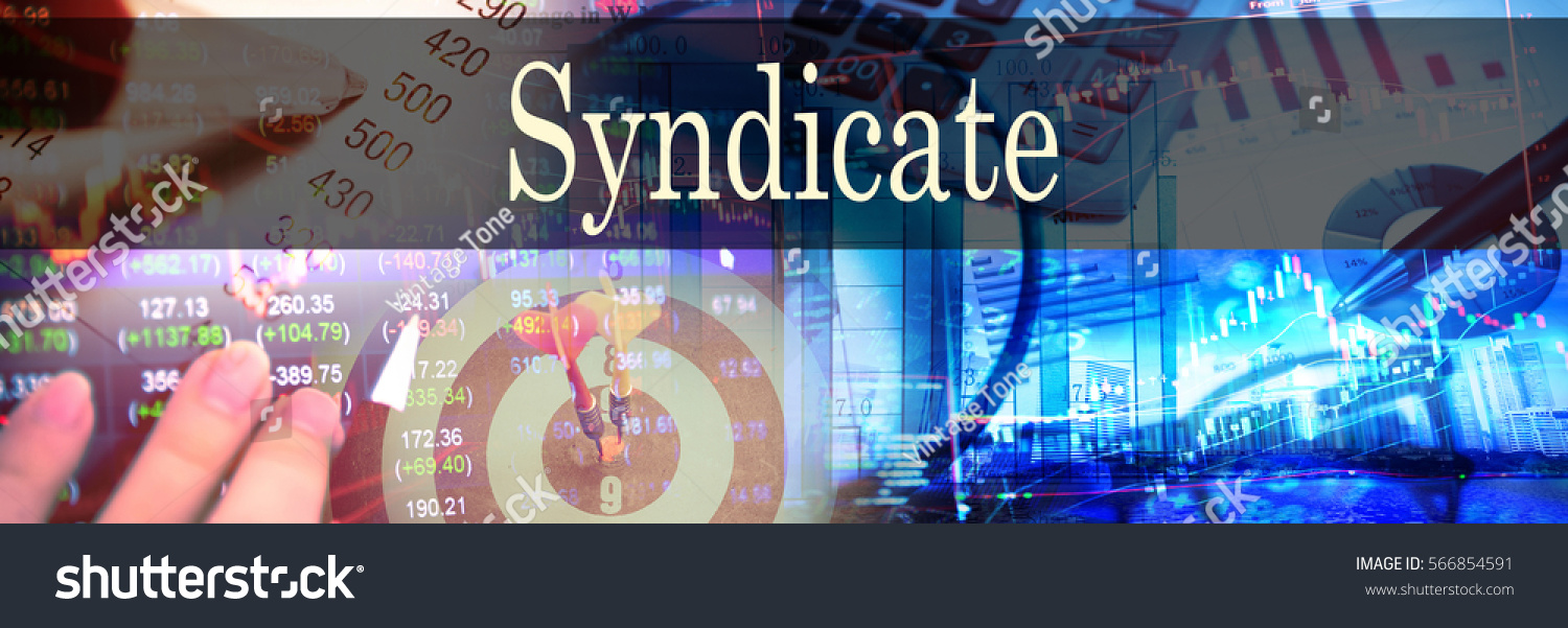 Syndicate - Hand writing word to represent the meaning of financial word as concept. A word Syndicate is a part of Investment&Wealth management in stock photo. #566854591
