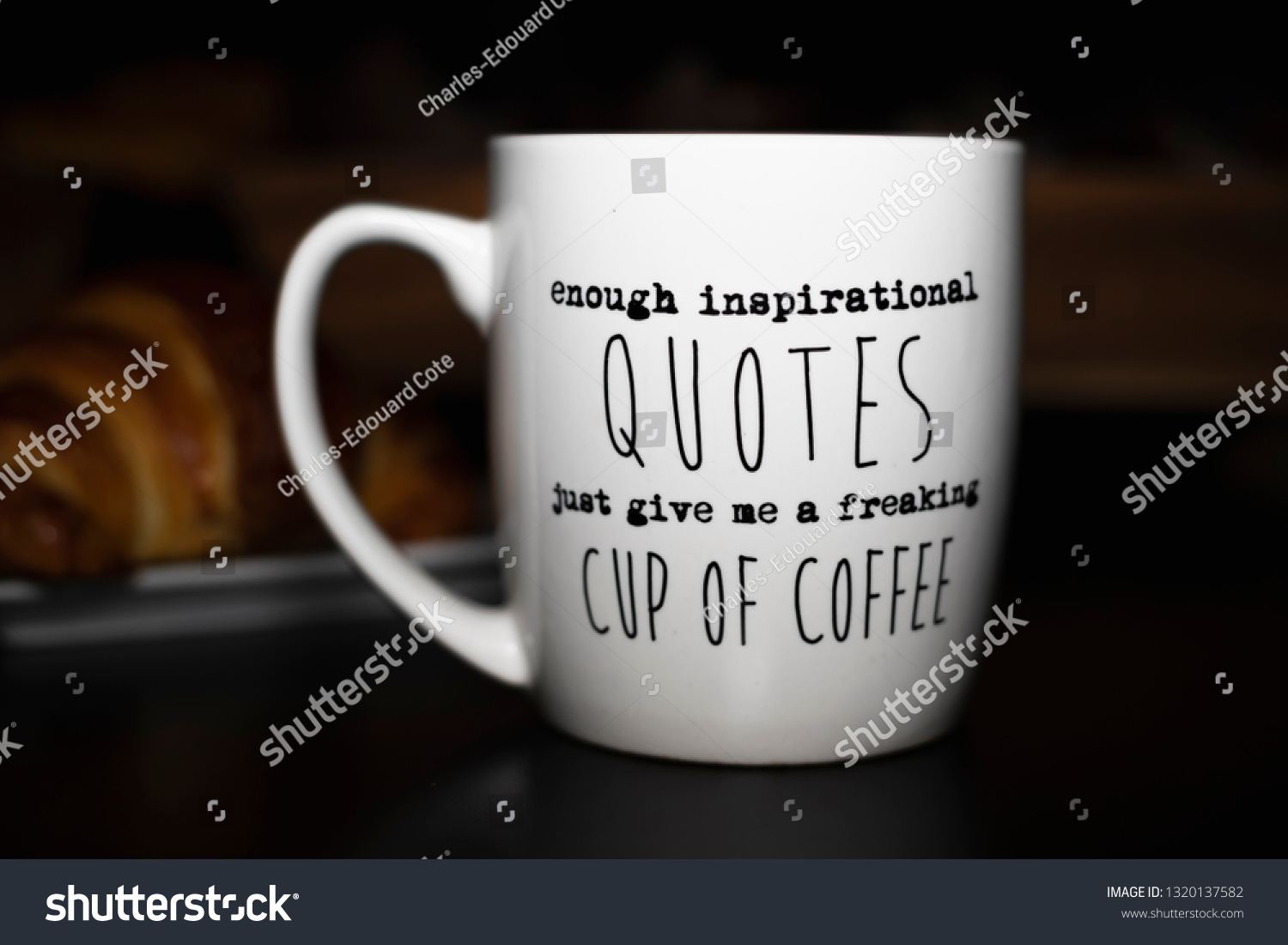 Enough Inspirational Quotes Just Give Me Stock Photo Edit Now