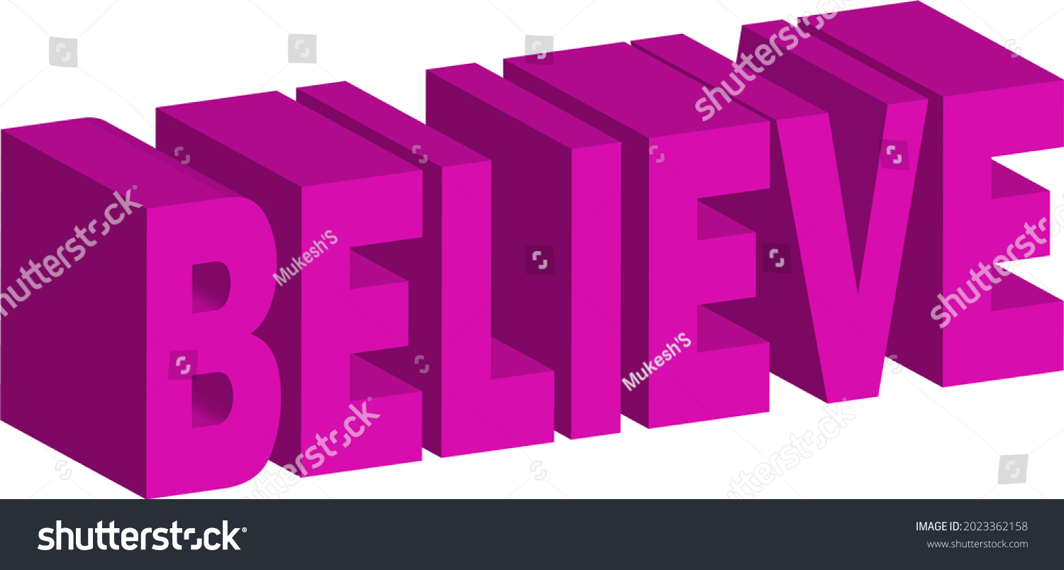 Believe 3d Text Illustrator White Background Stock Illustration 2023362158