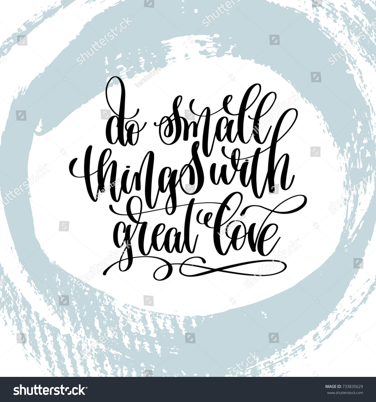 do small things with great love hand lettering inscription motivation and inspiration love and life