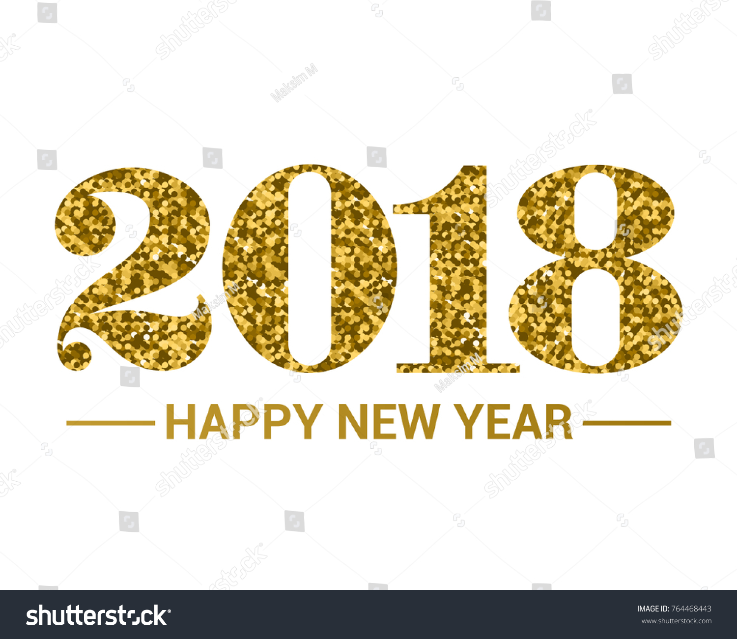 Happy New Year 2018 Gold Text Stock Illustration 764468443 - Shutterstock